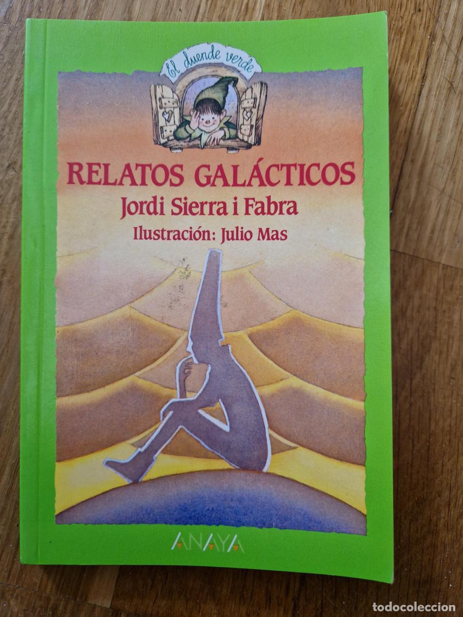 Libros: Relatos gal&aacute;cticos - Sierra I Fabra, Jordi
