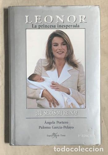 Libros: LEONOR LA PRINCESA INESPERADA (ESPEJO TINTA) - Portero; &Aacute;ngela / Garc&iacute;a-Pelayo Hirschfeld; Paloma