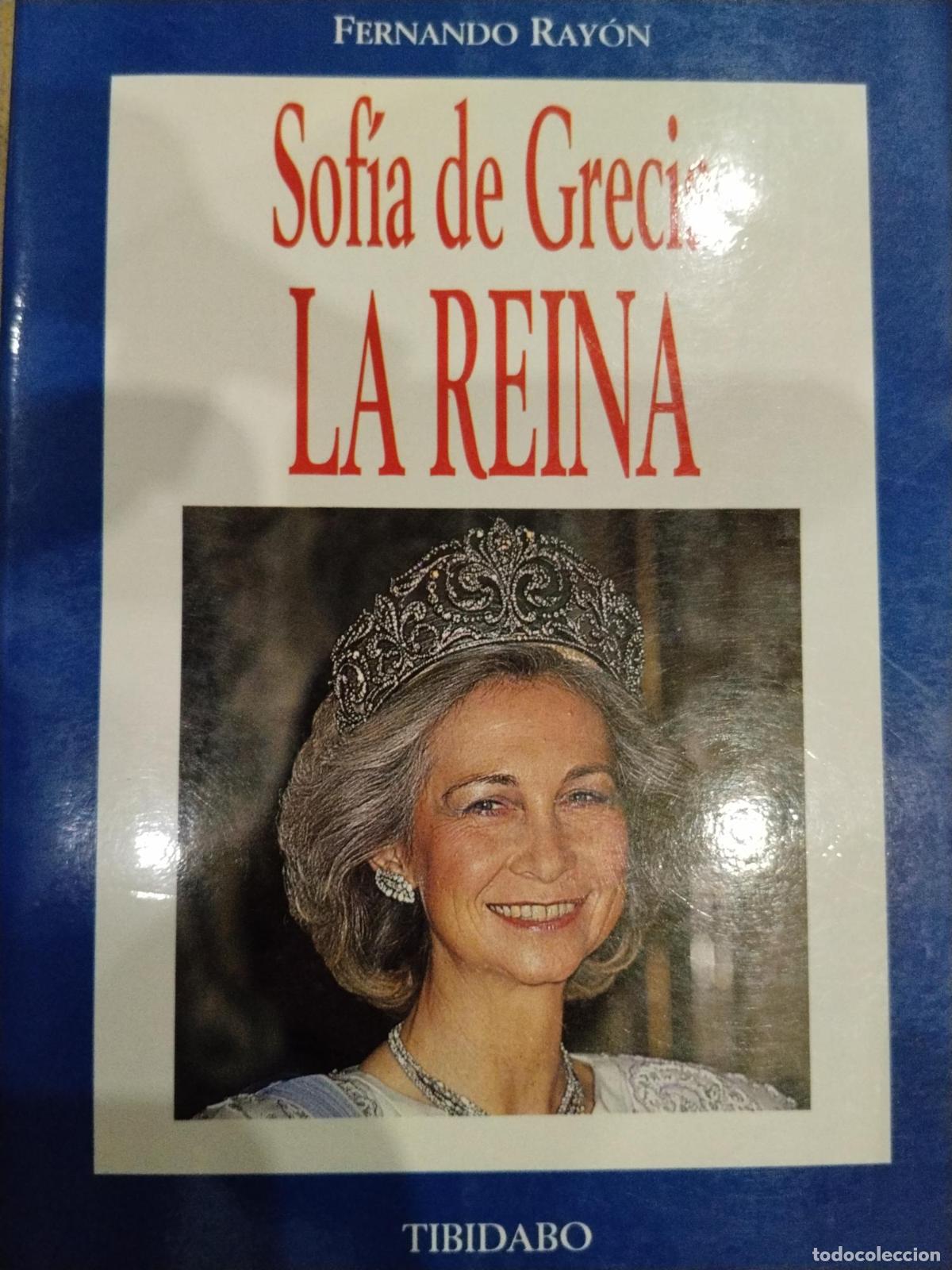 Libri di seconda mano: Sof&iacute;a de Grecia, la reina - Fernando Ray&oacute;n