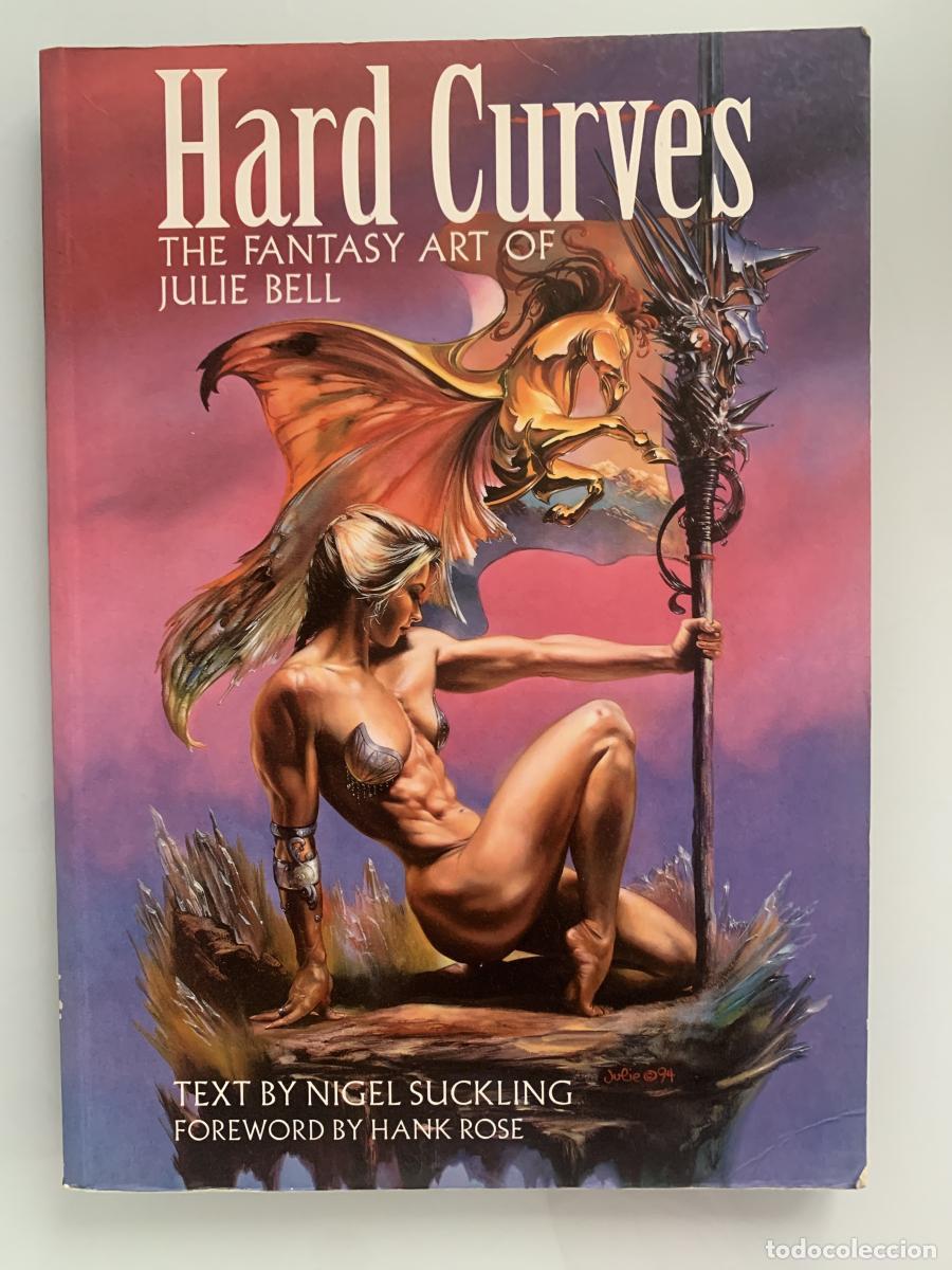 Libros: HARD CURVES: The Fantasy Art of Julie Bell - Nigel Suckling
