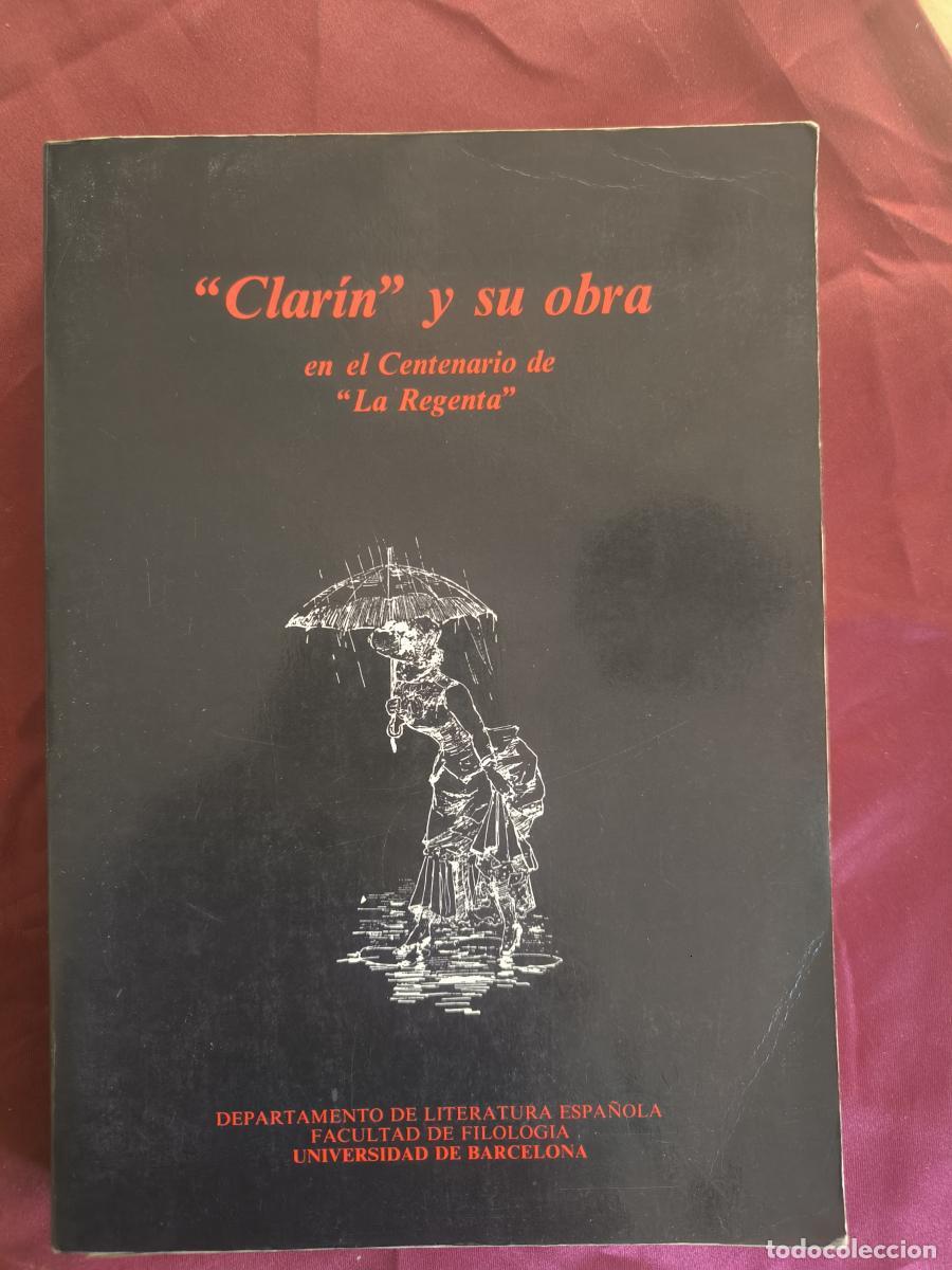 Libros: Clar&iacute;n y su obra: en el centenario de La regenta - Antonio Vilanova Andreu