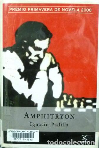 Libros: Amphitryon. Premio Primavera de Novela 2000 - Padilla; Ignacio