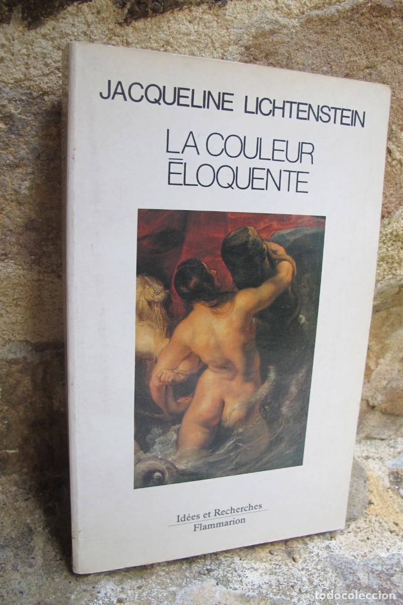 Libros: LA COULEURS ELOQUENTE. JACQUELINE LICHTENSTEIN. FRANCES. EL COLOR ELOQUENTE