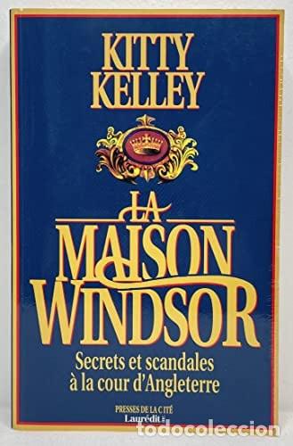 Libros: La maison Windsor - Kitty Kelley