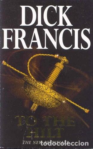 Libros: To the Hilt - Dick Francis
