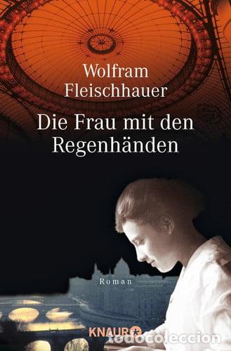Libros: Die Frau mit den Regenh&auml;nden - Fleischhauer; Wolfram