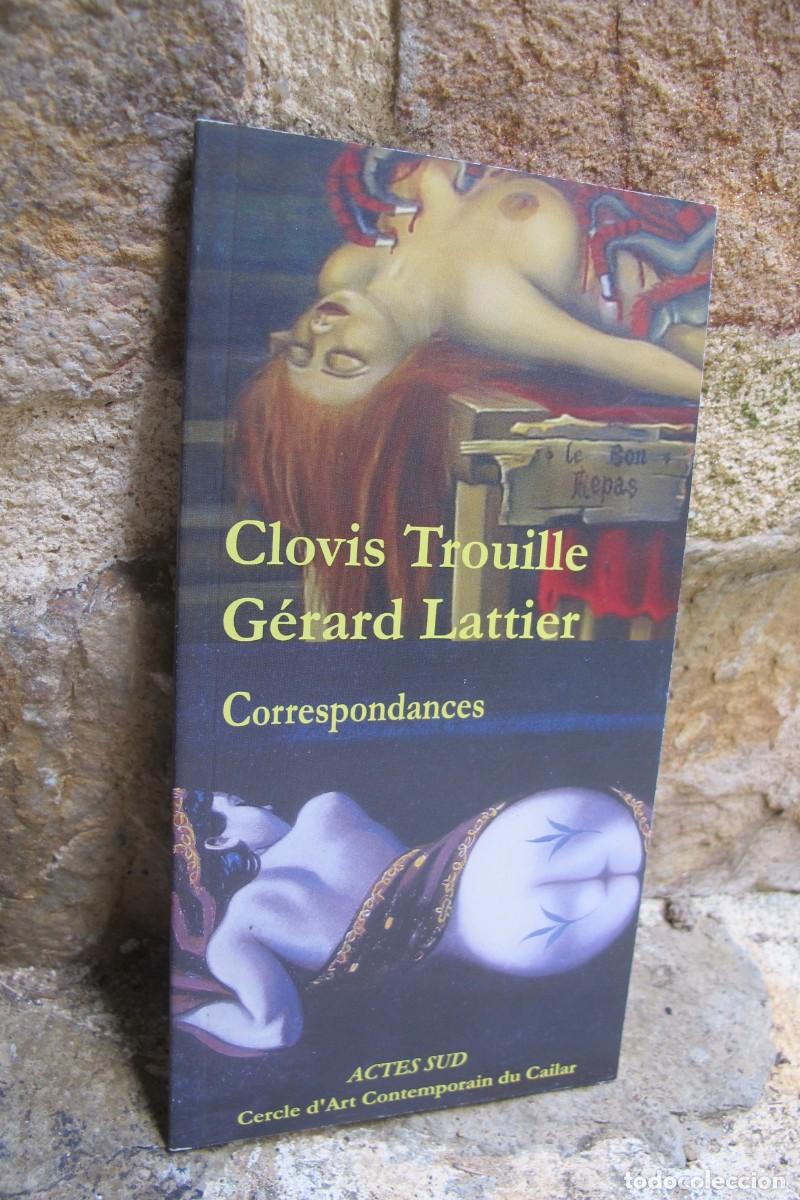 Libros: CLOVIS TROUILLE. GERARD LATTIER. CORRESPONDANCES