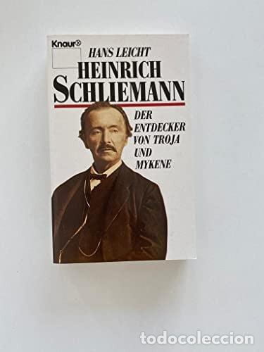 Libros: Heinrich Schliemann, der Entdecker von Troja und Mykene - Hans Dieter Leicht