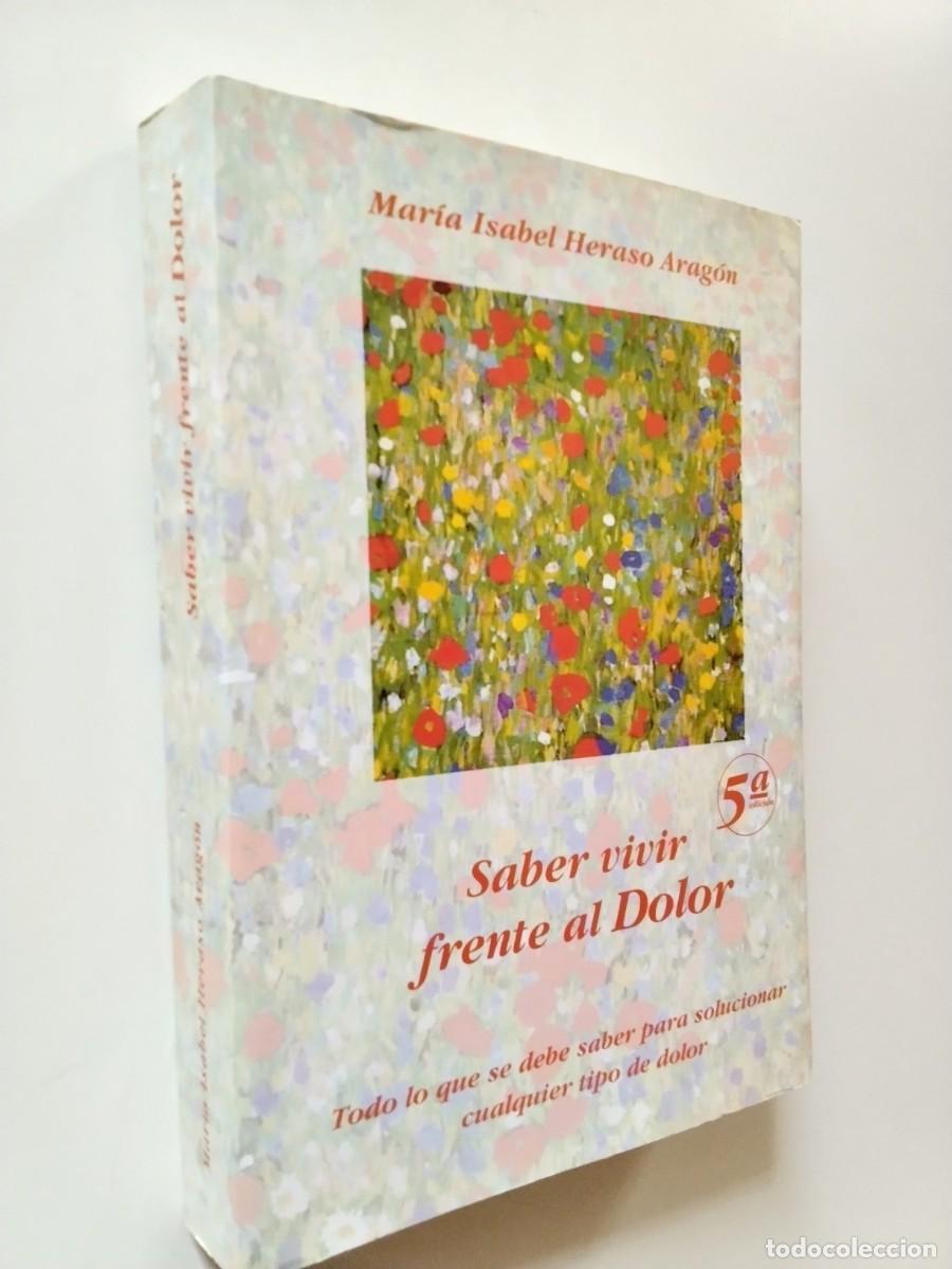 Livros em segunda m&atilde;o: Mar&iacute;a Isabel Heraso Arag&oacute;n - Saber vivir frente al Dolor