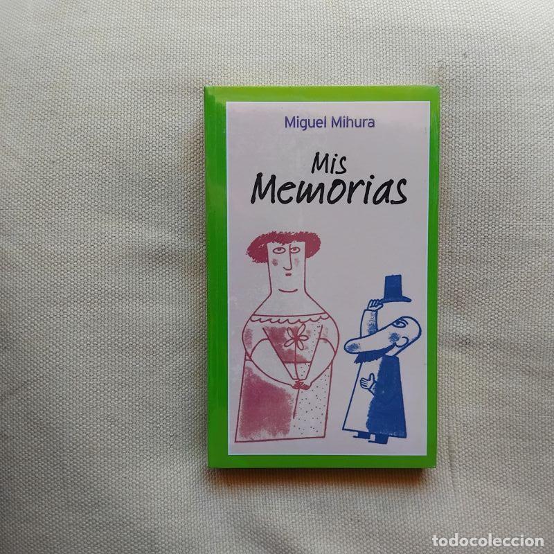 Libros: Mis memorias - Miguel Mihura