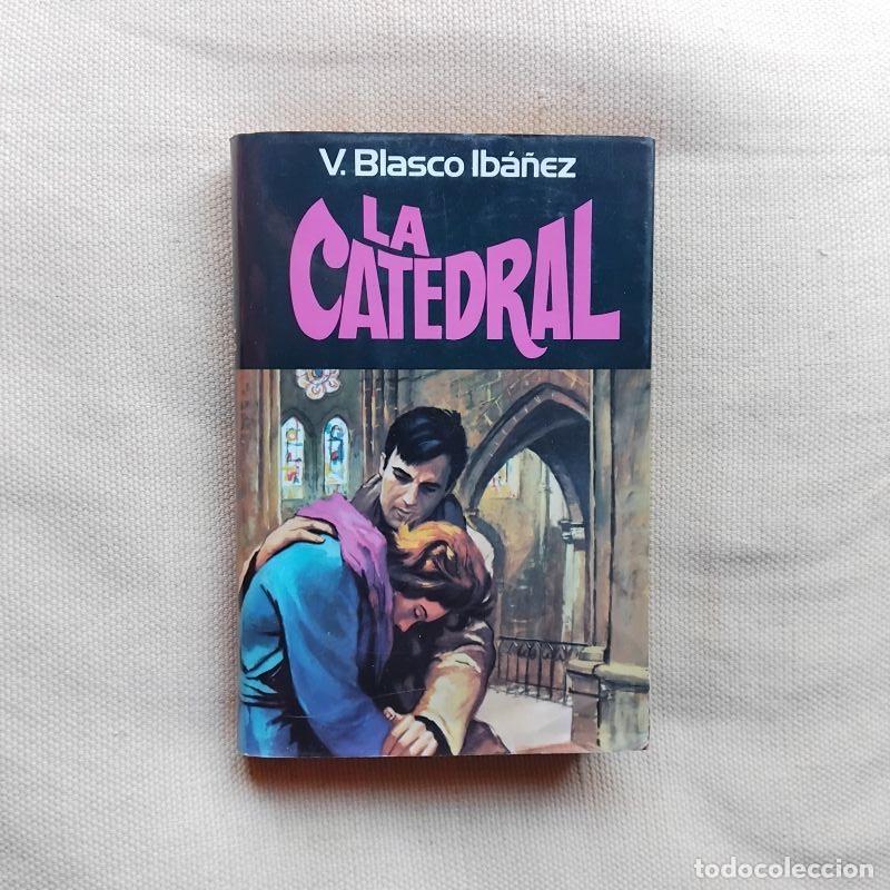 Libros: La catedral - Vicente Blasco Ib&aacute;&ntilde;ez
