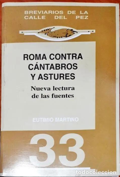Livros em segunda m&atilde;o: Roma, C&aacute;ntabros y Astures &ndash; Nueva lectura de las fuentes &ndash; 33 - MARTINO, EUTIMIO