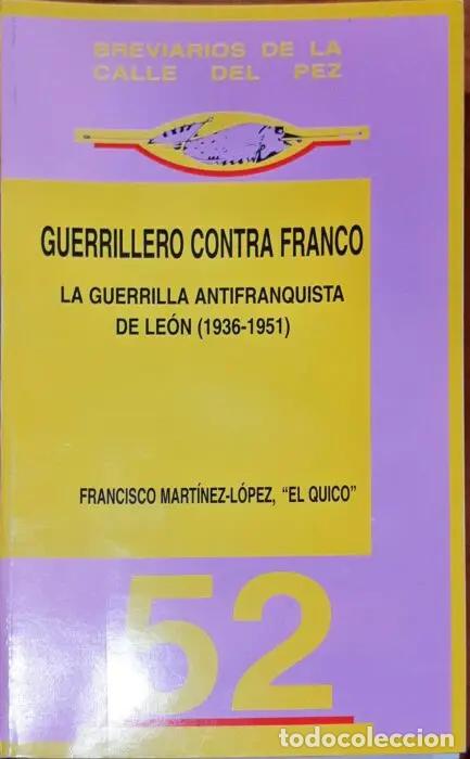 Livros em segunda m&atilde;o: Guerrillero contra Franco &ndash; La Guerrilla Antifranquista de Le&oacute;n ( 1936-1951 ) - 52 - MART&Iacute;NEZ L&Oacute;PEZ,