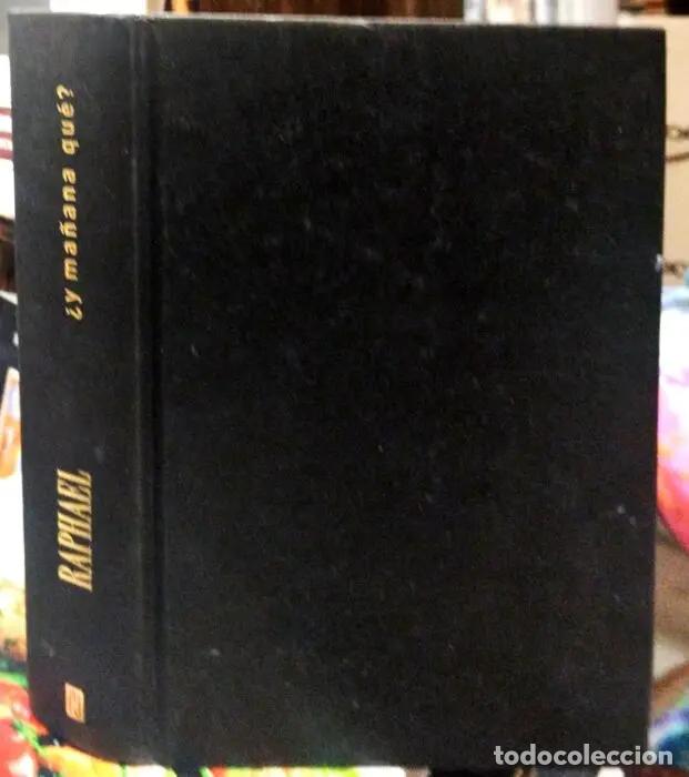 Libros: &iquest;Y ma&ntilde;ana qu&eacute;? - RAPHAEL