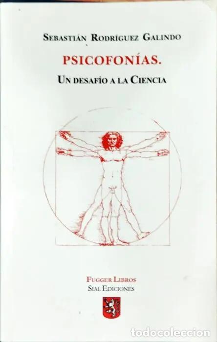 Libros: Psicofon&iacute;as. Un desaf&iacute;o a la ciencia - RODR&Iacute;GUEZ GALINDO, SEBASTIAN