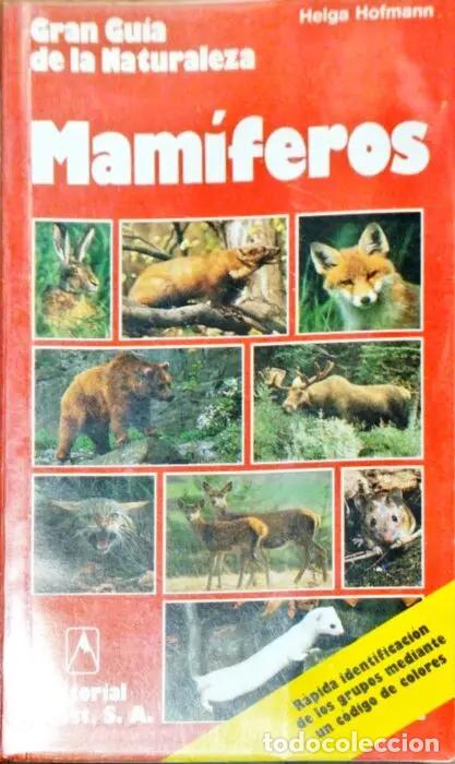 Libros: Gran gu&iacute;a de la naturaleza Mam&iacute;feros - HOFFMANN, HELGA
