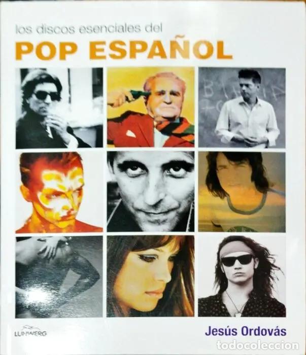 Libros: Los discos esenciales del Pop Espa&ntilde;ol - ORDOV&Aacute;S, JES&Uacute;S
