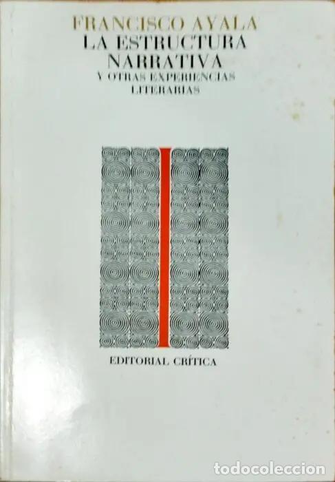Libros: La estructura narrativa y otras experiencias literarias - AYALA, FRANCISCO