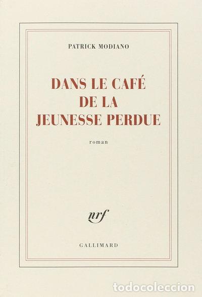 Livros em segunda m&atilde;o: Dans le caf&eacute; de la jeunesse perdue- 9782070786060