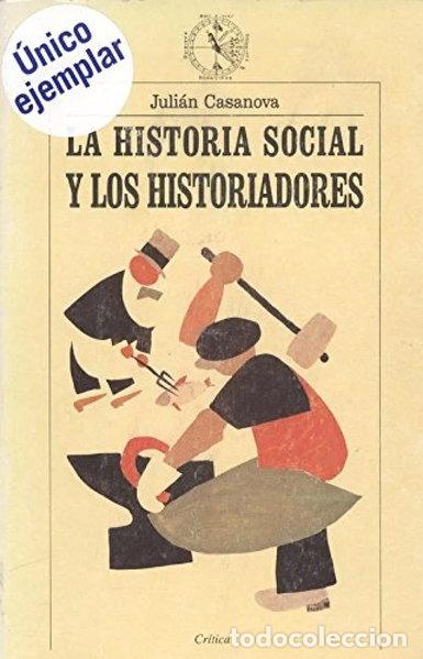 Libri di seconda mano: La historia social y los historiadores- 9788474235029