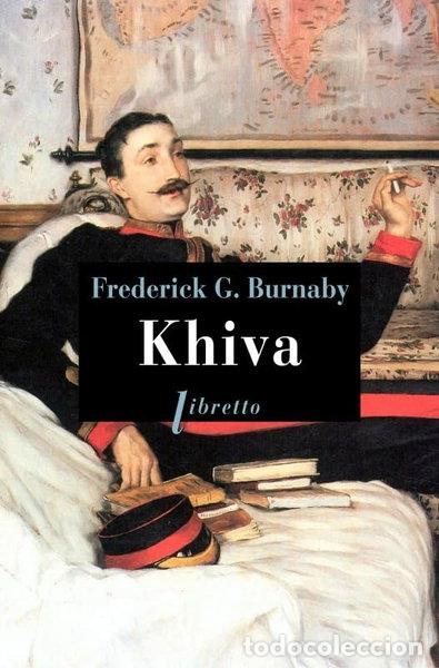 Libros: Khiva: Au galop vers les cit&eacute;s interdites d'Asie centrale 1875-1876- 9782369144380