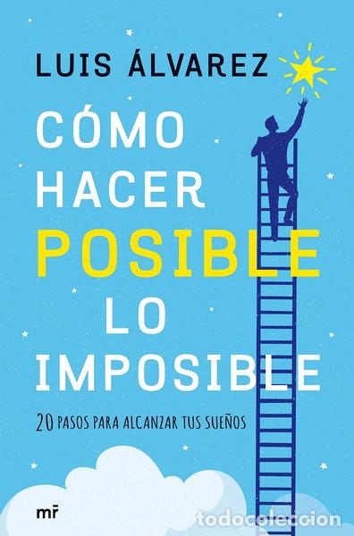 Libros: C&oacute;mo hacer posible lo imposible- 9788427043527