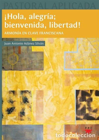 books: &iexcl;Hola, alegr&iacute;a; bienvenida, libertad!- 9788428828857