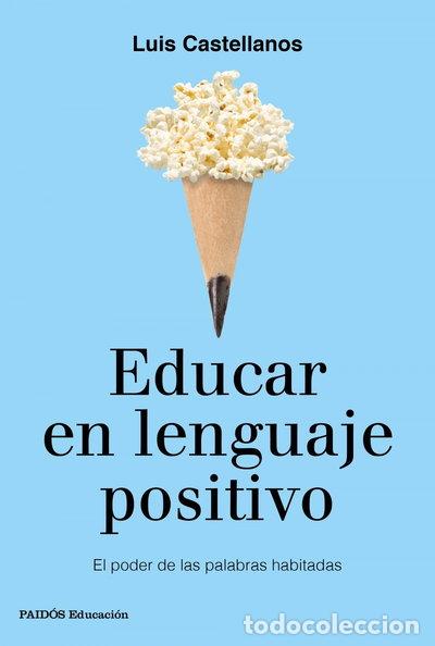 Libros: Educar en lenguaje positivo- 9788449333767
