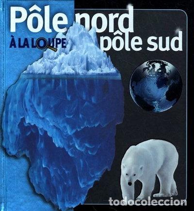 B&uuml;cher: P&ocirc;le Nord, p&ocirc;le Sud- 9782298052206