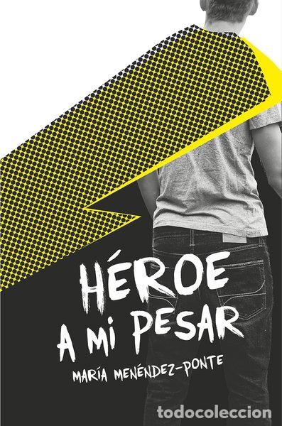 Libros: H&eacute;roe a mi pesar- 9788467577792