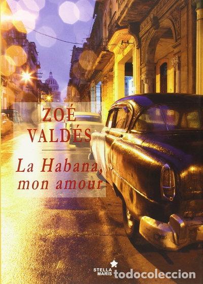 B&uuml;cher: La Habana, mon amour- 9788416128570