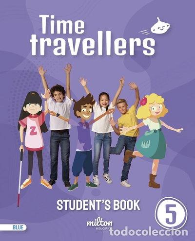 Livres: Time Travellers 5 Blue Student's Book English 5 Primaria- 9788417911614