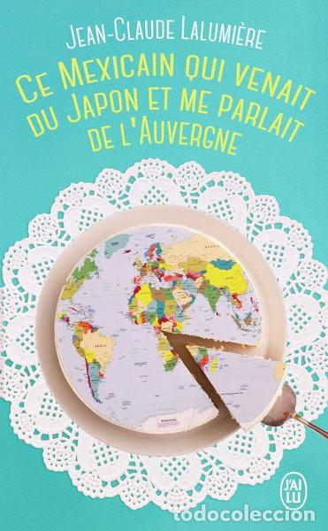 Libros: Ce mexicain qui venait du Japon et me parlait de l'Auvergne- 9782290142820