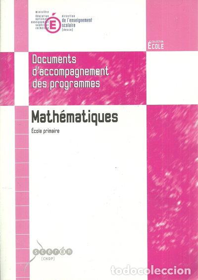 Libros: Math&eacute;matiques &eacute;cole primaire: Document d'accompagnement des programmes- 9782240017505