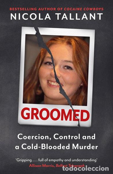 Libros: Groomed: Coercion, Control and a Cold-blooded Murder- 9781804442081