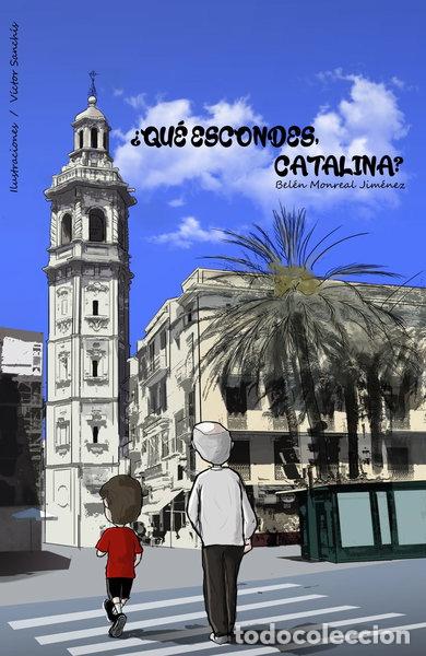Libros: &iquest;Qu&eacute; escondes Catalina?- 9788416900367