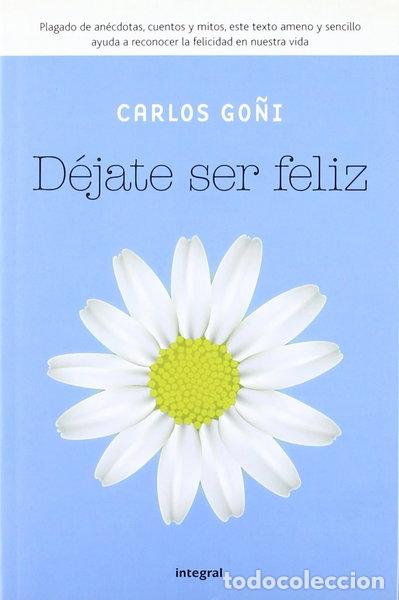 Libros: D&eacute;jate ser feliz- 9788492981021