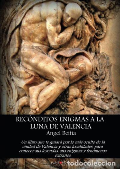 Libros: Rec&oacute;nditos enigmas a la luna de Valencia- 9788417110536