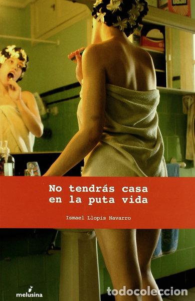 books: No tendr&aacute;s casa en la puta vida- 9788496614680