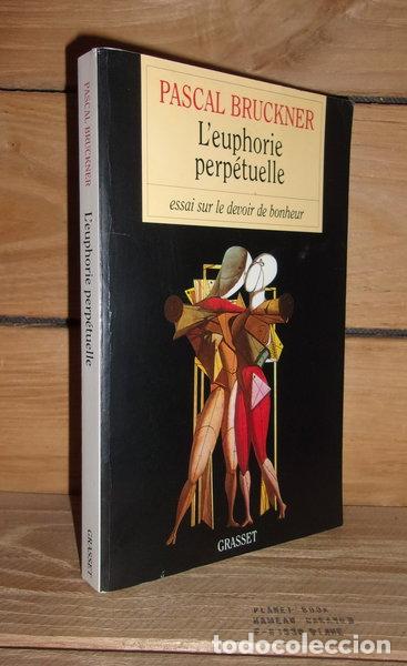 Livres: L'euphorie perp&eacute;tuelle- 9782246582212