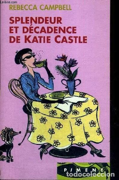 Libros: Splendeur et d&eacute;cadence de Katie Castle- 9782744175145