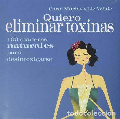Livres: Quiero eliminar toxinas- 9788420537085