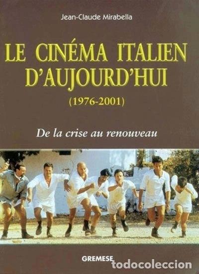 B&uuml;cher: Le cin&eacute;ma italien d'aujourd'hui (1976-2001): De la crise au renouveau- 9788873015574