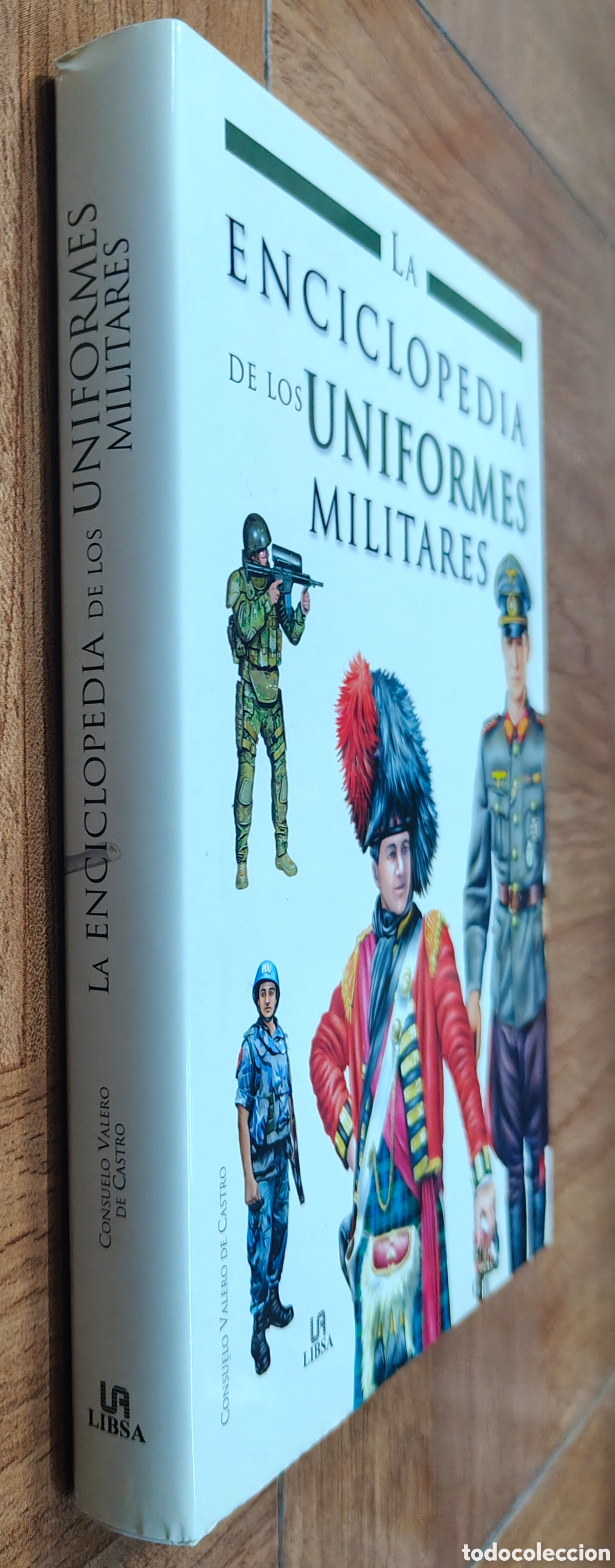 books: La Enciclopedia de los Uniformes Militare � Libsa - Consuelo Valero Castro