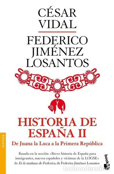 Libros: Historia de Espa&ntilde;a II. De Juana la Loca a la Rep&uacute;blica- 9788408003502