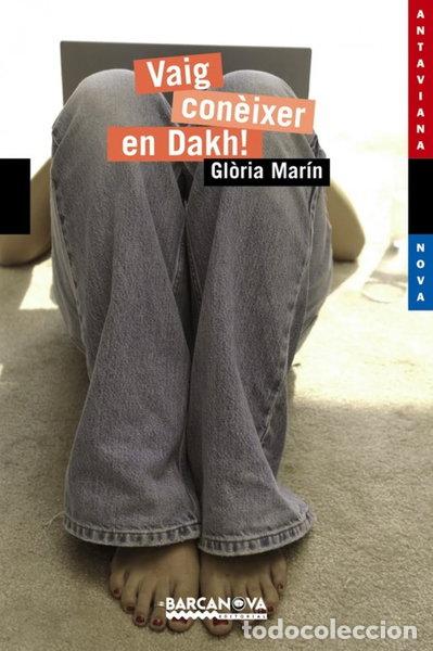 Libros: Vaig con&egrave;ixer en Dakh!- 9788448925673