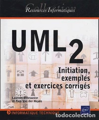 Libros: Uml 2: initiation, exemples et exercices corrig&eacute;s- 9782746014558