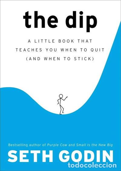 books: The Dip: A Little Book That Teaches You When to Quit (and When to Stick)- 9781591841661