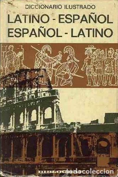 Libros: Diccionario Ilustrado Latino-Espa&ntilde;ol, Espa&ntilde;ol-Latino- 9788471531971