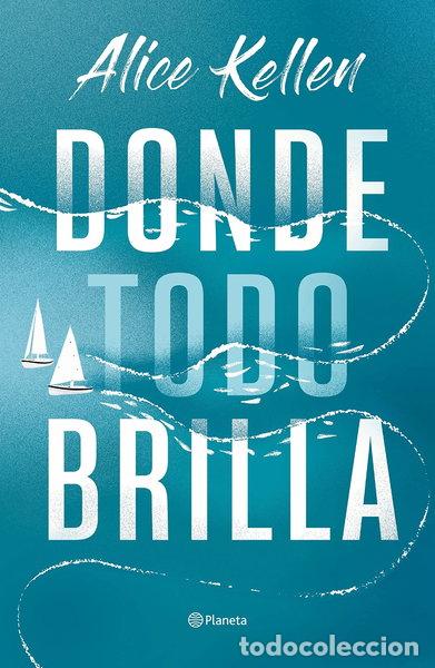 Libros: Donde todo brilla- 9788408269281